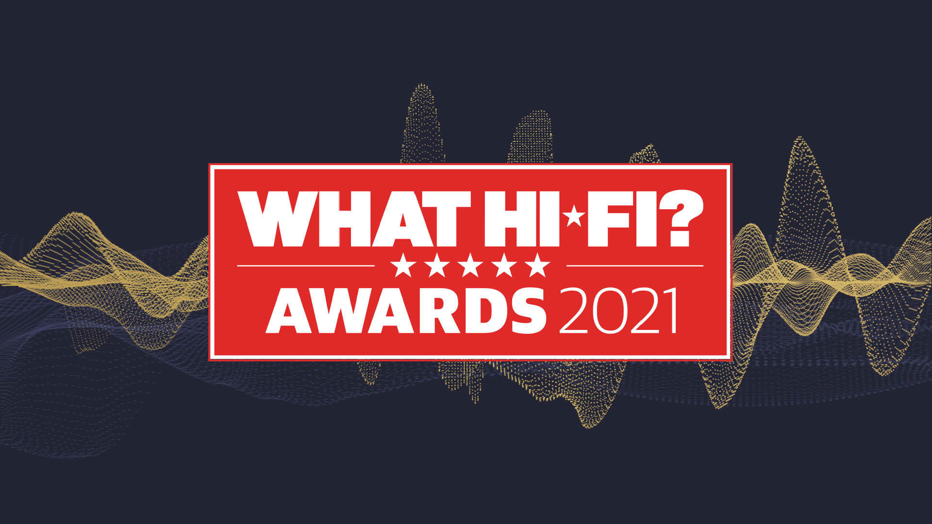 WHAT HIFI AWARDS 2021